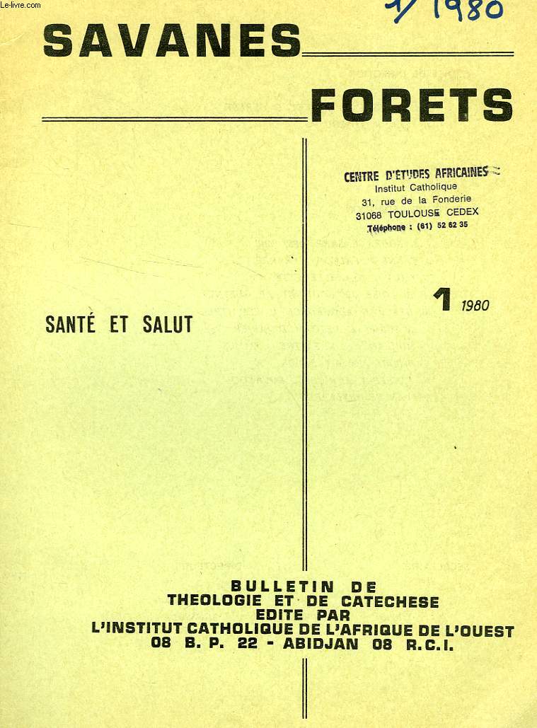 SAVANES, FORETS, N 1, 1980, SANTE ET SALUT