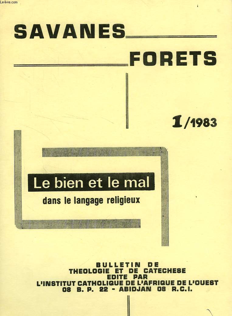 SAVANES, FORETS, N 1, 1983, LE BIEN ET LE MAL DANS LE LANGAGE RELIGIEUX