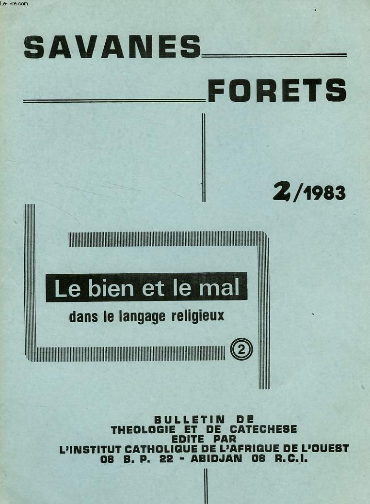 SAVANES, FORETS, N 2, 1983, LE BIEN ET LE MAL DANS LE LANGAGE RELIGIEUX