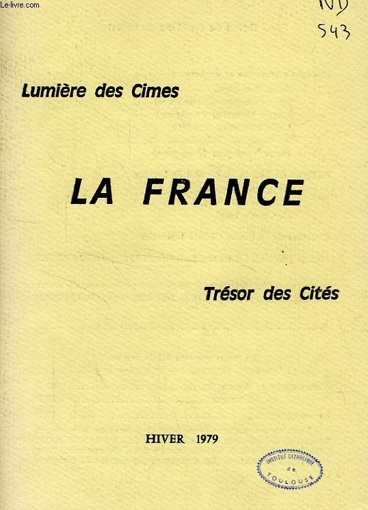 LA FRANCE, LUMIERE DES CIMES, TRESOR DES CITES, N 5, HIVER 1979