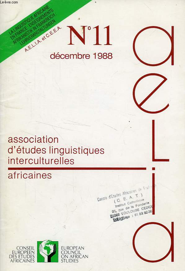 BULLETIN DE L'AELIA, N 11, DEC. 1988, ASSOCIATION D'ETUDES LINGUISTIQUES INTERCULTURELLES AFRICAINES