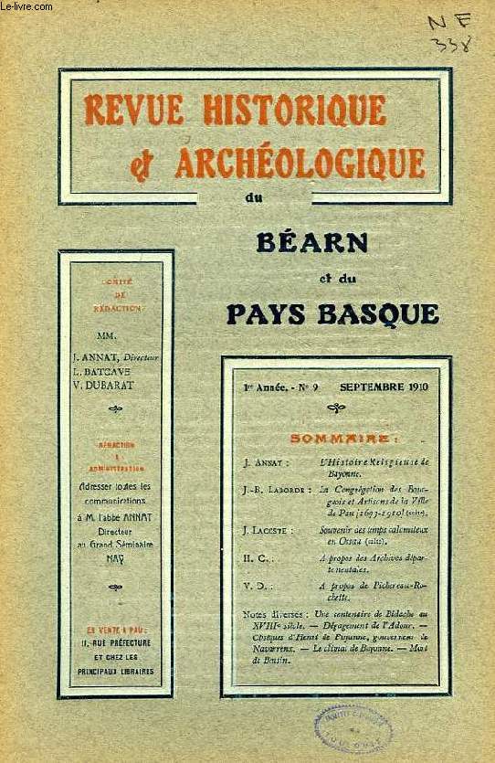 REVUE HISTORIQUE ET ARCHEOLOGIQUE DU BEARN ET DU PAYS BASQUE, 1re ANNEE, N 9, SEPT. 1910