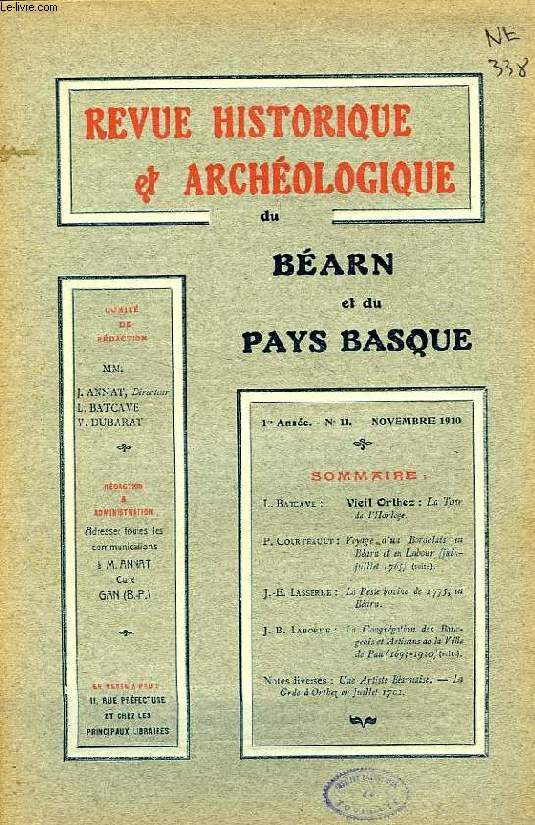 REVUE HISTORIQUE ET ARCHEOLOGIQUE DU BEARN ET DU PAYS BASQUE, 1re ANNEE, N 11, NOV. 1910