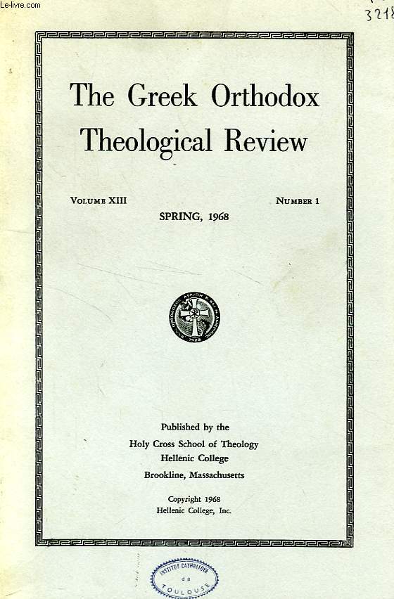 THE GREEK ORTHODOX THEOLOGICAL REVIEW, VOL. XIII, N 1, SPRING 1968