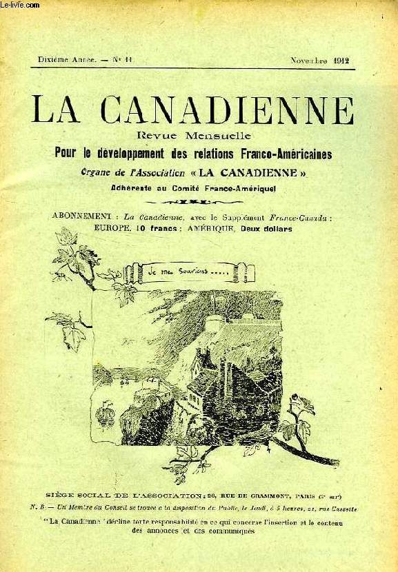 LA CANADIENNE, 10e ANNEE, N 11, NOV. 1912, REVUE MENSUELLE POUR LE DEVELOPPEMENT DES RELATIONS FRANCO-AMERICAINES