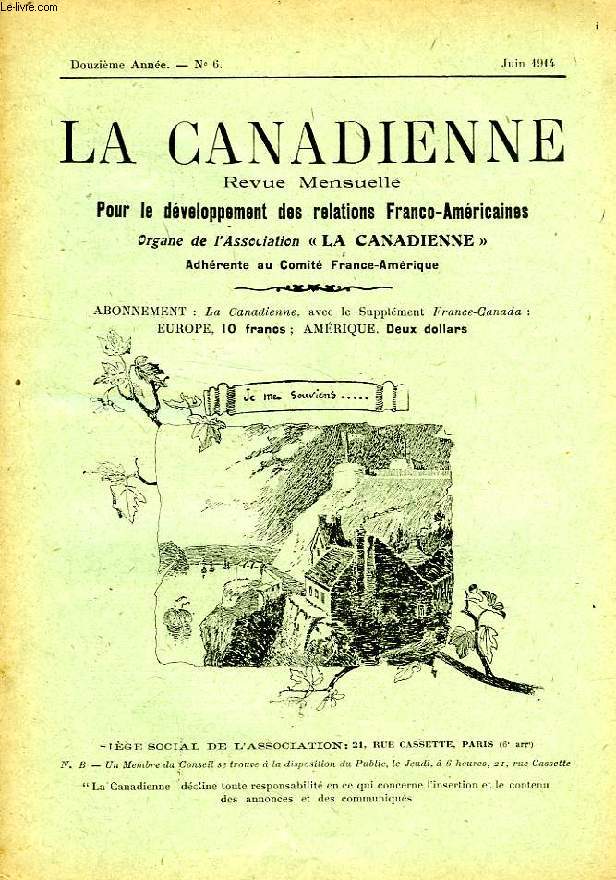 LA CANADIENNE, 12e ANNEE, N 6, JUIN 1914, REVUE MENSUELLE POUR LE DEVELOPPEMENT DES RELATIONS FRANCO-AMERICAINES