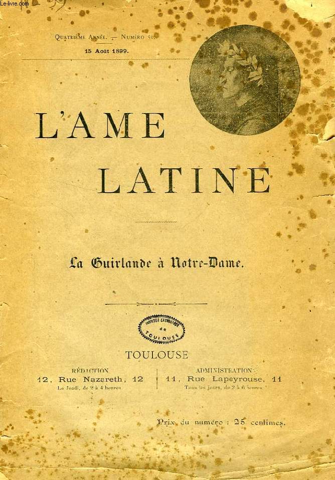 L'AME LATINE, 4e ANNEE, N 50, AOUT 1899, LA GUIRLANDE A NOTRE-DAME