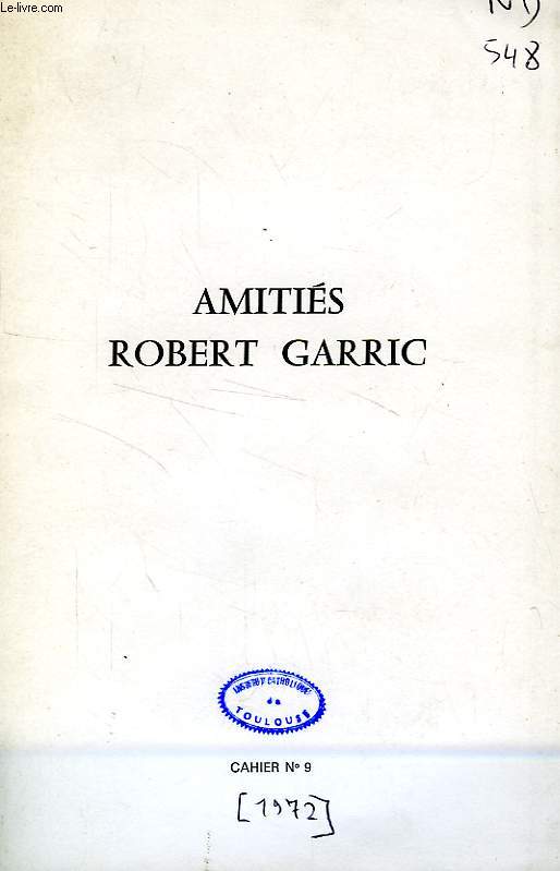 AMITIES ROBERT GARRIC, CAHIER N 9