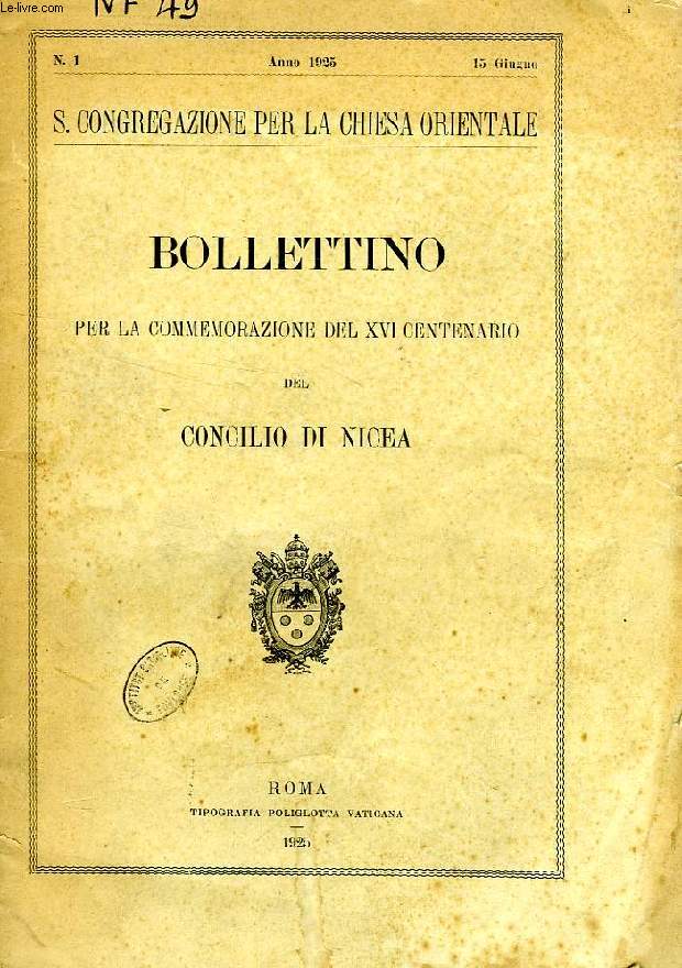 BOLLETTINO PER LA COMMEMORAZIONE DEL XVI CENTENARIO DEL CONCILIO DI NICEA, N 1, GIUGNO 1925