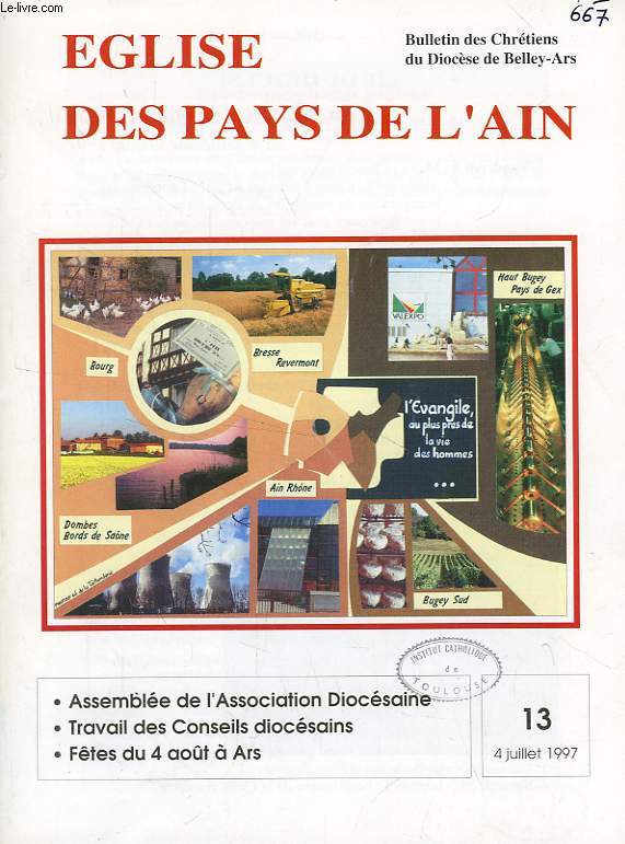 EGLISE DES PAYS DE L'AIN, N 13, JUILLET 1997, BULLETIN DES CHRETIENS DU DIOCESE DE BELLEY-ARS