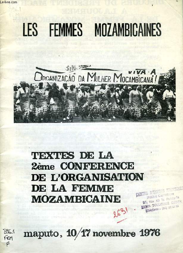 LES FEMMES MOZAMBICAINES, NOV. 1976, TEXTES DE LA 2e CONFERENCE DE L'ORGANISATION DE LA FEMME MOZAMBICAINE