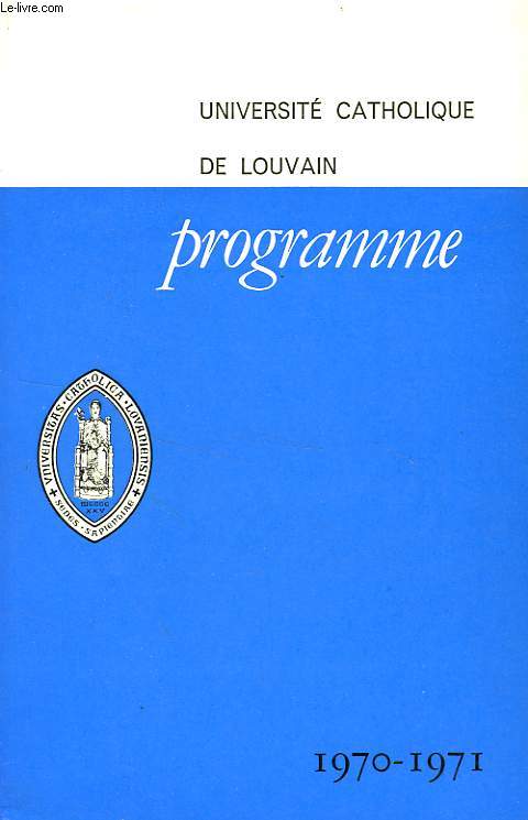 UNIVERSITE CATHOLIQUE DE LOUVAIN, PROGRAMME, 1970-1971