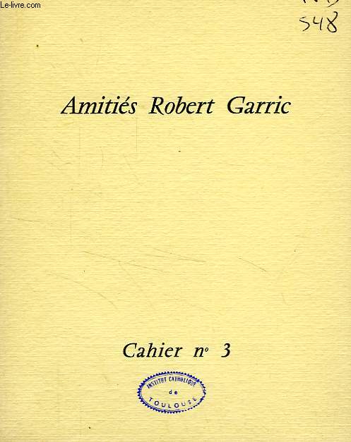 AMITIES ROBERT GARRIC, CAHIER N 3