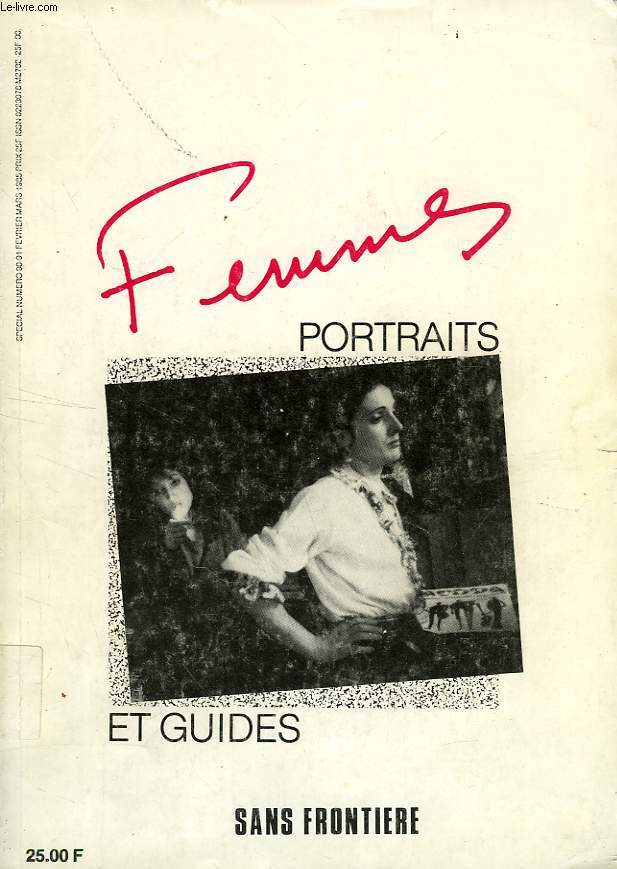 SANS-FRONTIERE, SPECIAL, N 90-91, 1985, FEMMES, PORTRAITS ET GUIDES
