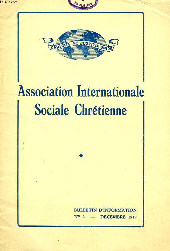 ASSOCIATION INTERNATIONALE SOCIALE CHRETIENNE, N 2, DEC. 1949, BULLETIN D'INFORMATION