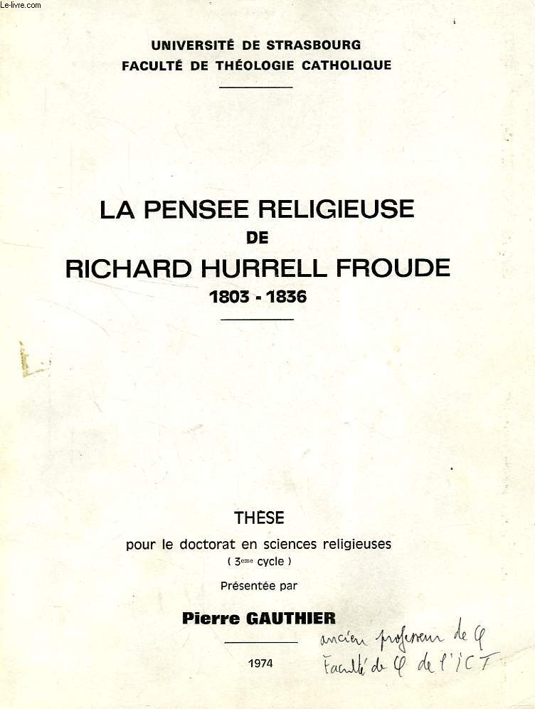 LA PENSEE RELIGIEUSE DE RICHARD HURRELL FROUDE, 1803-1836 (THESE)