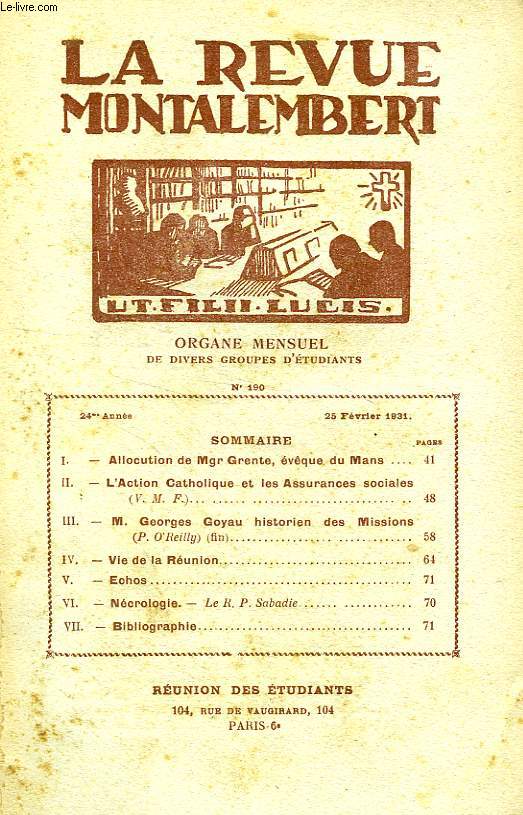 REVUE MONTALEMBERT, 24e ANNEE, N 190, FEV. 1931, ORGANE MENSUEL DE DIVERS GROUPES D'ETUDIANTS
