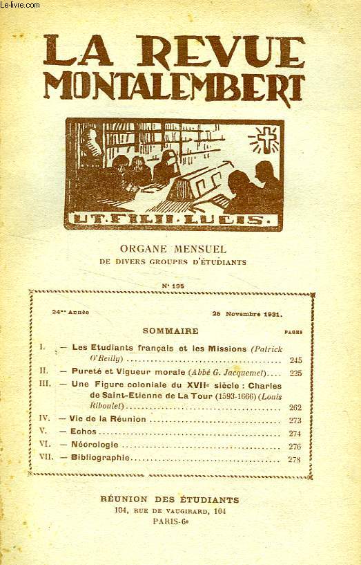 REVUE MONTALEMBERT, 24e ANNEE, N 195, NOV. 1931, ORGANE MENSUEL DE DIVERS GROUPES D'ETUDIANTS