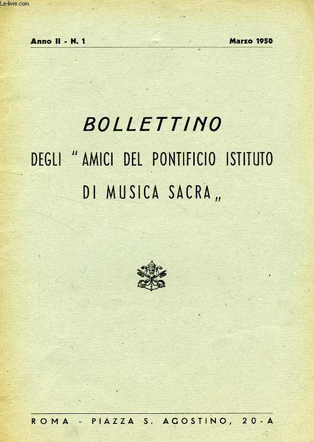 BOLLETTINO DEGLI 'AMICI DEL PONTIFICIO ISTITUTO DI MUSICA SACRA', ANNO II, N 1, MARZO 1949