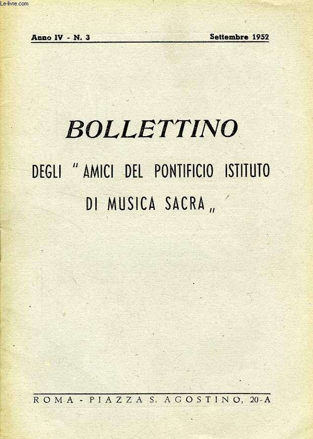 BOLLETTINO DEGLI 'AMICI DEL PONTIFICIO ISTITUTO DI MUSICA SACRA', ANNO IV, N 3, SETT. 1952