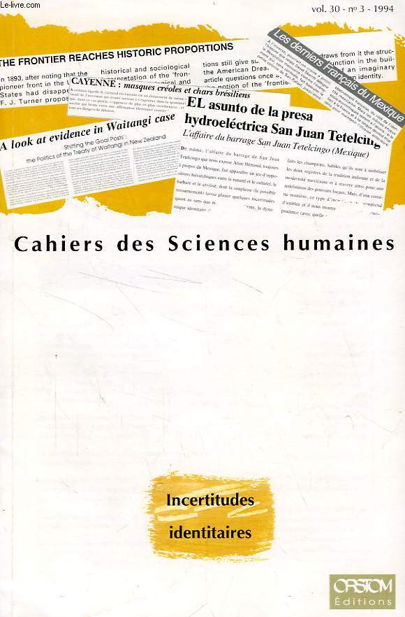 CAHIERS ORSTOM, SCIENCES HUMAINES, VOL. XXX, N 3, 1994, INCERTITUDES IDENTITAIRES