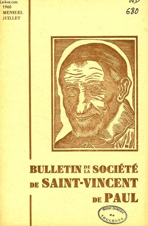 BULLETIN DE LA SOCIETE DE SAINT-VINCENT-DE-PAUL, NOUVELLE SERIE, JUILLET 1960
