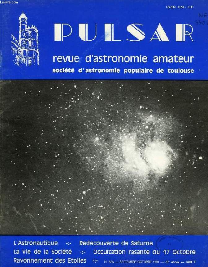 PULSAR, SOCIETE D'ASTRONOMIE POPULAIRE DE TOULOUSE, 73e ANNEE, N 626, SEPT.-OCT. 1981