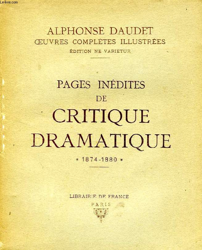 PAGES INEDITES DE CRITIQUE DRAMATIQUE, 1874-1880