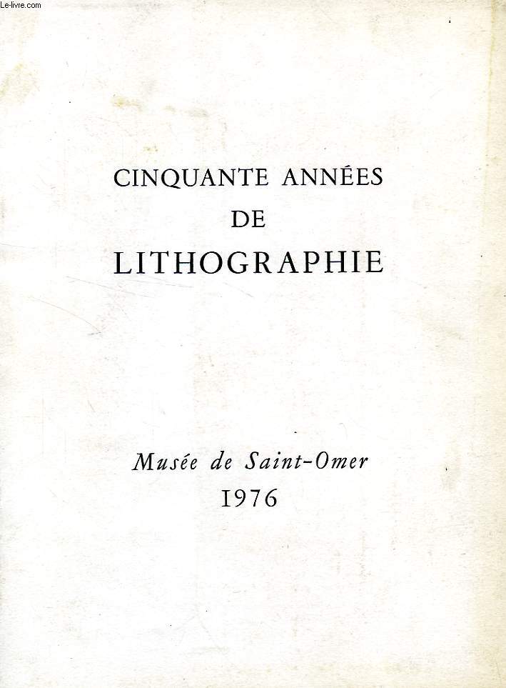 CINQUANTE ANNEES DE LITHOGRAPHIE, HOMMAGE A FERNAND MOURLOT