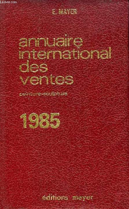 ANNUAIRE INTERNATIONAL DES VENTES 1985