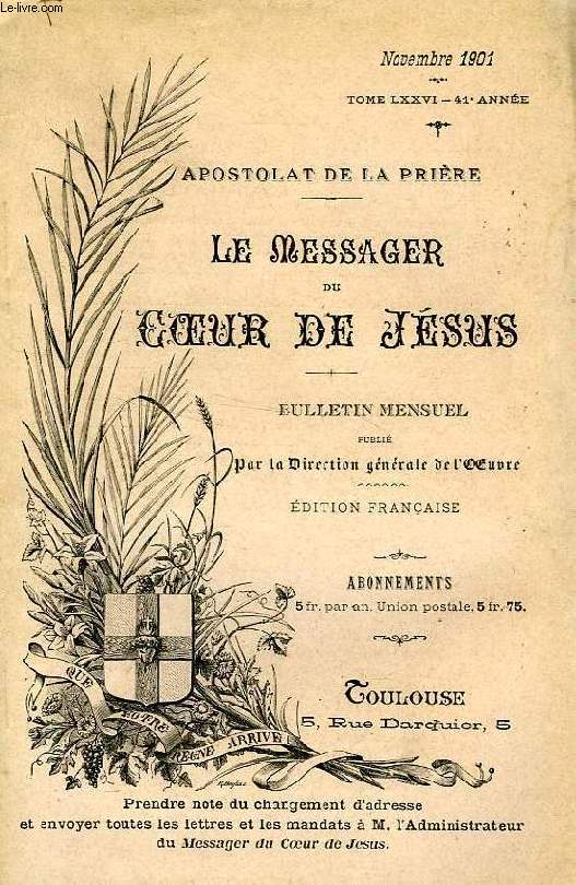 APOSTOLAT DE LA PRIERE, LE MESSAGER DU COEUR DE JESUS, 1901-1908, 80 NUMEROS (INCOMPLET)