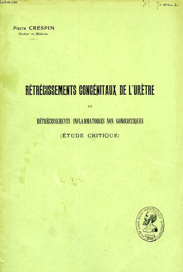 RETRECISSEMENTS CONGENITAUX DE L'URETRE, ET RETRECISSEMENTS INFLAMMATOIRES NON GONOCOCCIQUES (ETUDE CRITIQUE)
