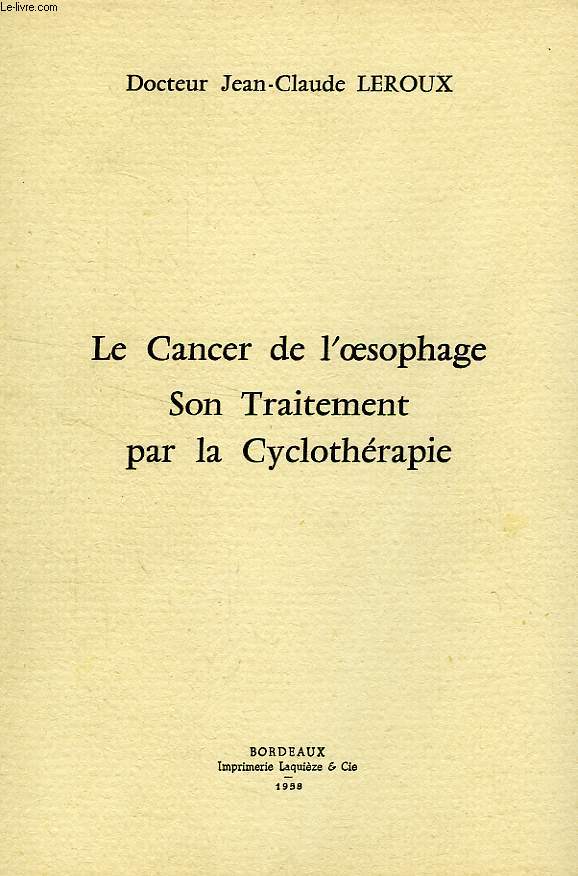 LE CANCER DE L'OESOPHAGE, SON TRAITEMENT PAR LA CYCLOTHERAPIE