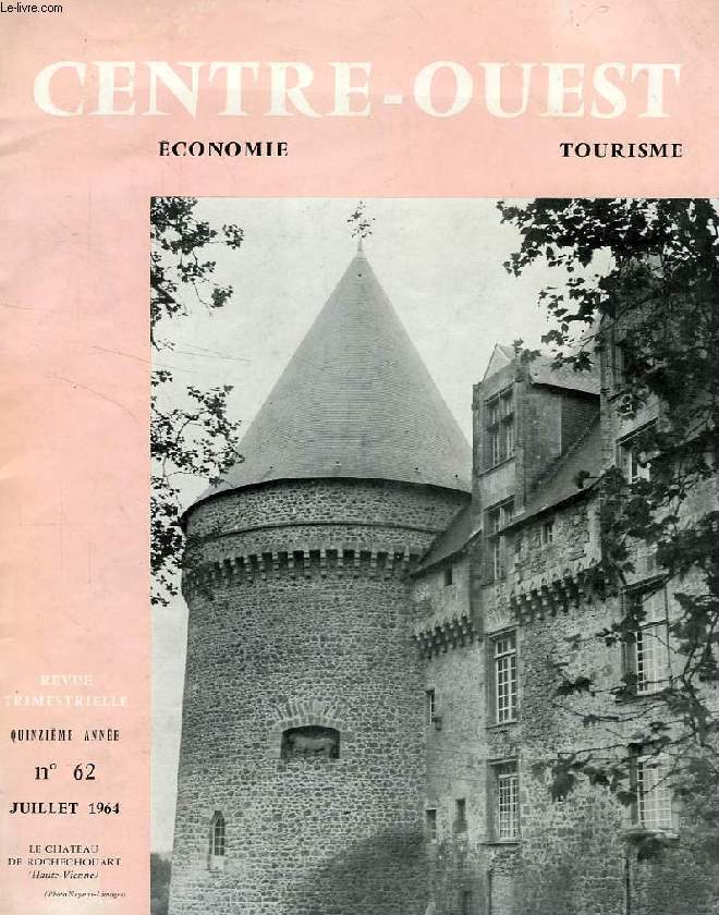 CENTRE-OUEST, ECONOMIE, TOURISME, 15e ANNEE, N 62, JUILLET 1964
