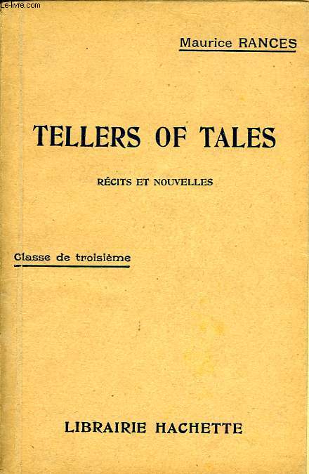 TELLERS OF TALES, RECITS ET NOUVELLES, CLASSE DE 3e