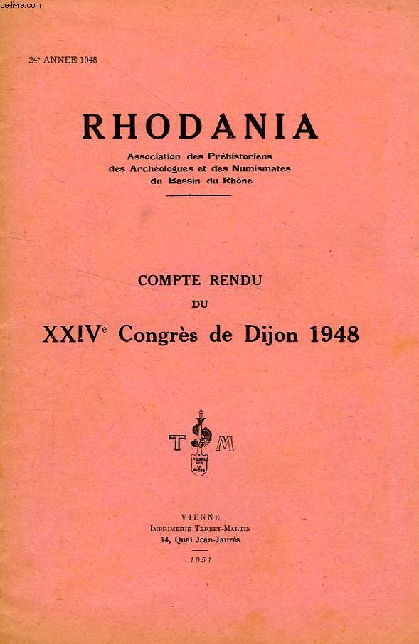 RHODANIA, COMPTE RENDU DU XXIVe CONGRES DE DIJON 1948 (24e ANNNEE)