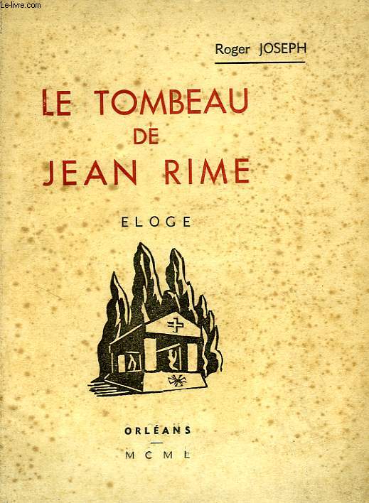 LE TOMBEAU DE JEAN RIME, ELOGE