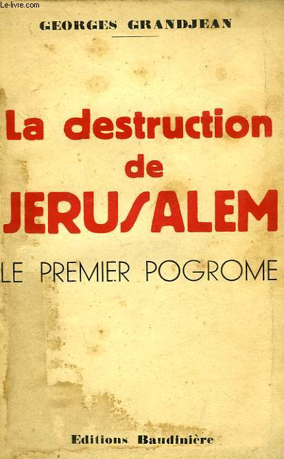 LA DESTRUCTION DE JERUSALEM, LE PREMIER POGROME