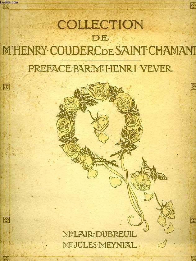 COLLECTION DE M. HENRY COUDERC DE SAINT-CHAMANT (PLANCHES ILLUSTREES)