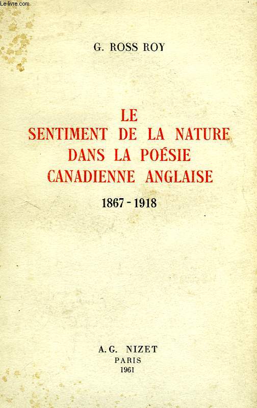 LE SENTIMENT DE LA NATURE DANS LA POESIE CANADIENNE ANGLAISE, 1867-1918