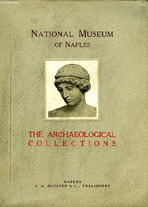 NATIONAL MUSEUM OF NAPLES, THE ARCHAEOLOGICAL COLLECTIONS