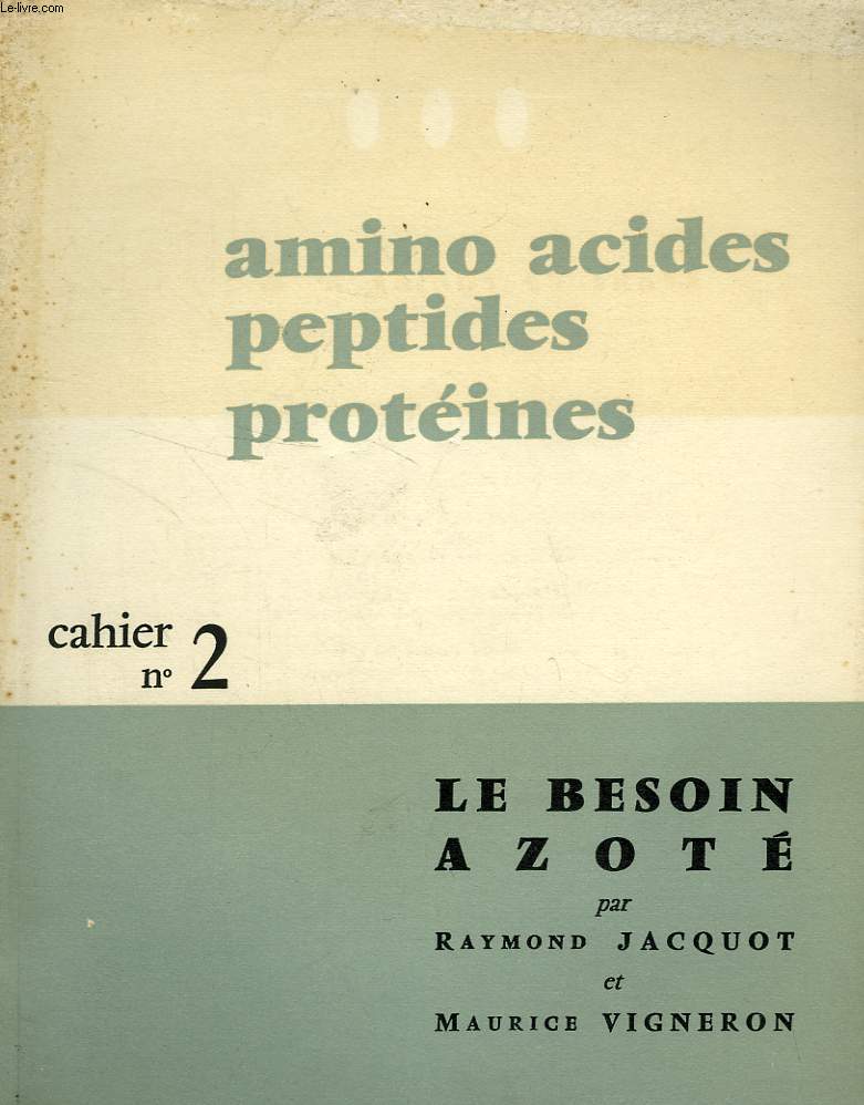 AMINO ACIDES, PEPTIDES, PROTEINES, CAHIER N 2, LE BESOIN AZOTE