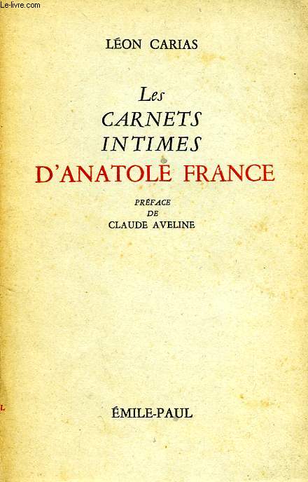 LES CARNETS INTIMES D'ANATOLE FRANCE
