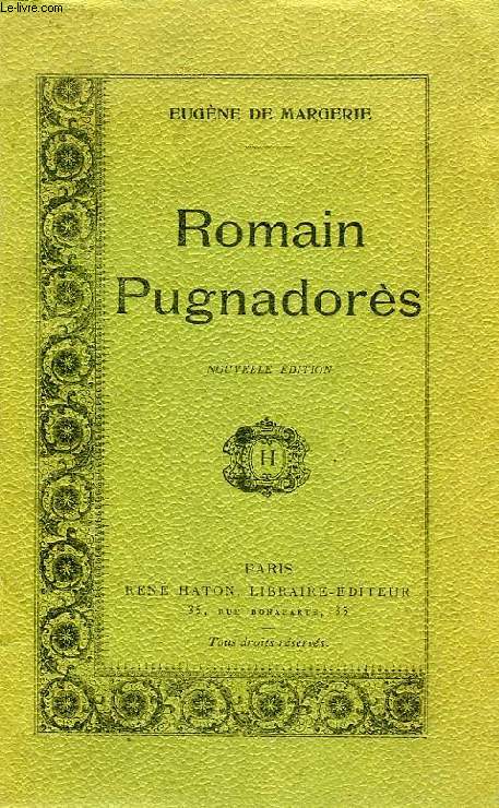 ROMAIN PUGNADORES