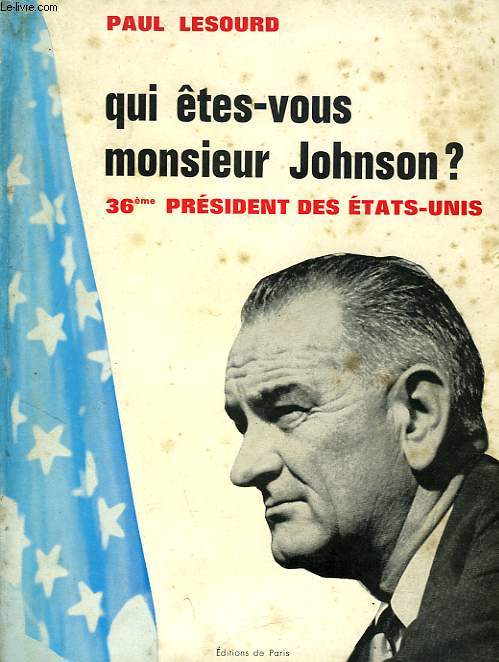 QUI ETES-VOUS MONSIEUR JOHNSON ?, 36e PRESIDENT DES ETATS-UNIS