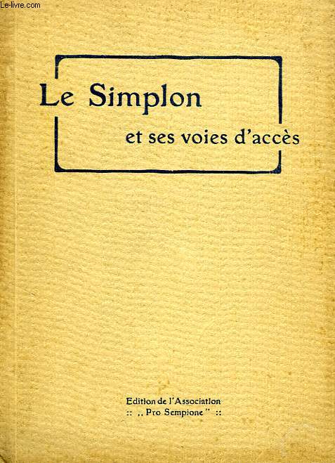 LE SIMPLON (LIGNE INTERNATIONALE) ET SES VOIES D'ACCES