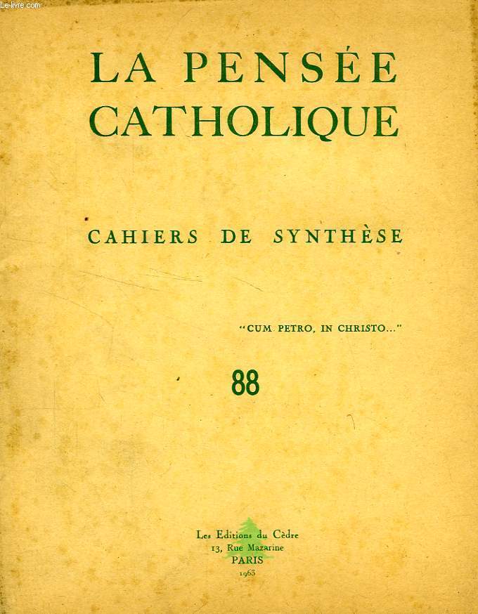 LA PENSEE CATHOLIQUE, CAHIERS DE SYNTHESE, N 88, 1963