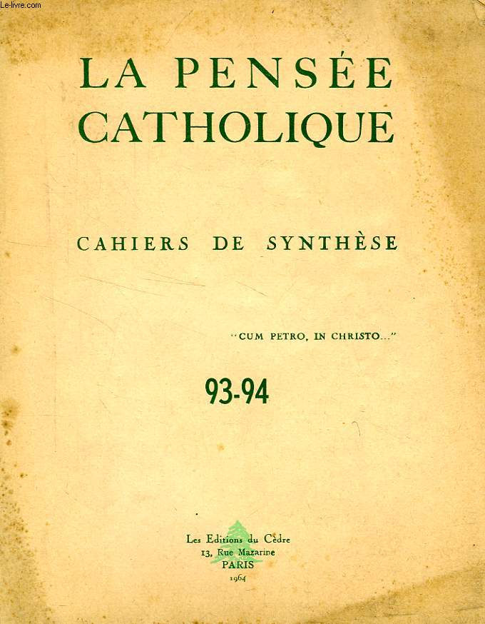 LA PENSEE CATHOLIQUE, CAHIERS DE SYNTHESE, N 93-94, 1964