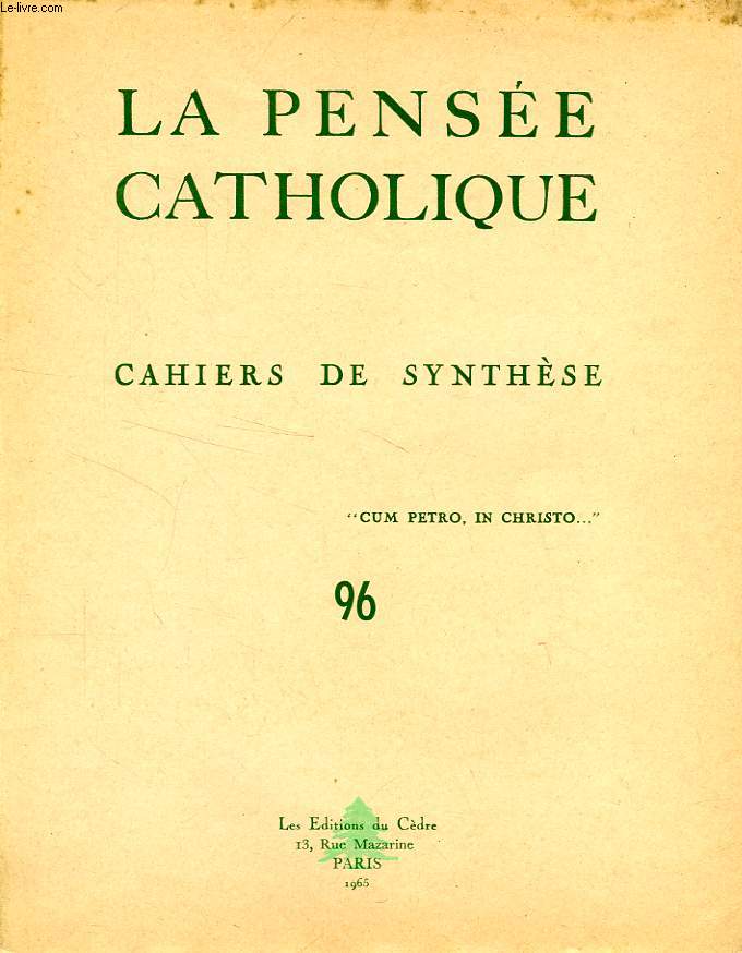 LA PENSEE CATHOLIQUE, CAHIERS DE SYNTHESE, N 96, 1965