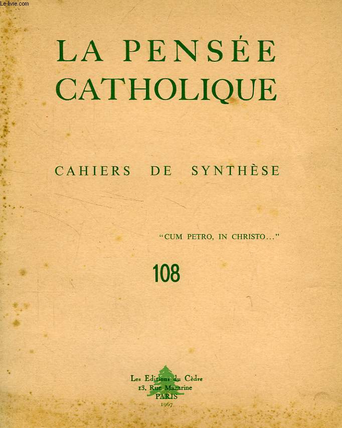 LA PENSEE CATHOLIQUE, CAHIERS DE SYNTHESE, N 108, 1967